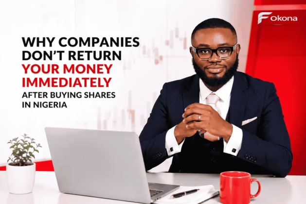 Why Companies Don’t Return Your Money Immediately After Buying Shares in Nigeria